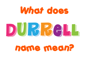 Meaning of Durrell Name