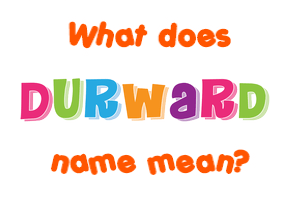 Meaning of Durward Name