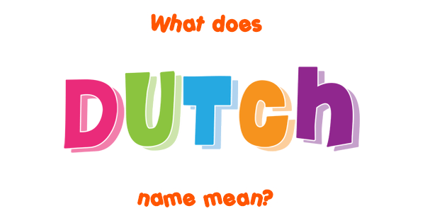 Dutch Name Meaning Of Dutch