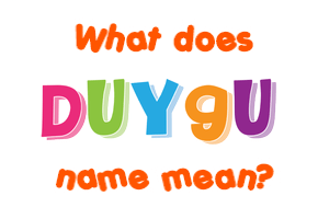 Meaning of Duygu Name