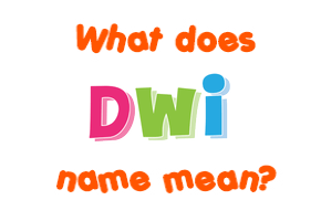 Meaning of Dwi Name