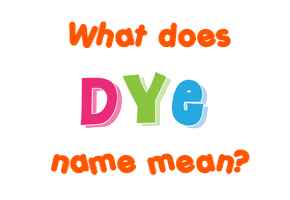 Meaning of Dye Name