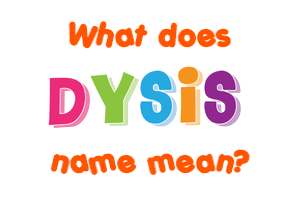 Meaning of Dysis Name