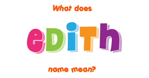 edith-name-meaning-of-edith