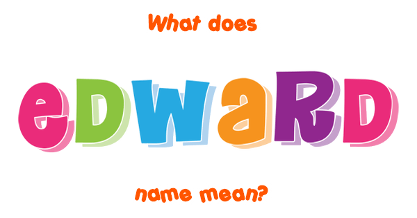 edward-name-definition-edward-meaning-edward-name-meaning-edward