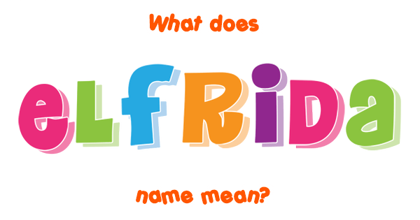 elfrida-name-meaning-of-elfrida