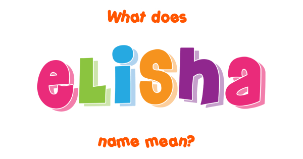 elisha-name-meaning-of-elisha