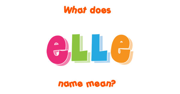 What Is Elle Mean In English