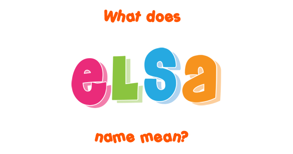 elsa-name-meaning-of-elsa