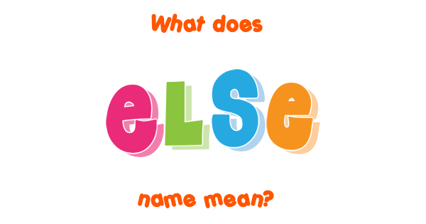 else-name-meaning-of-else