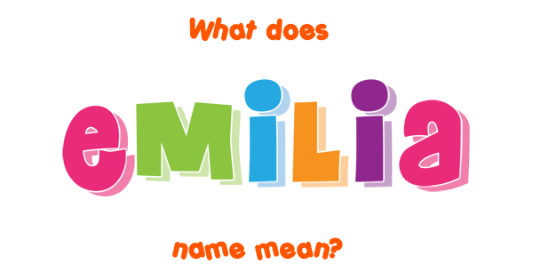 emilia-name-meaning-of-emilia