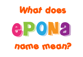 Meaning of Epona Name