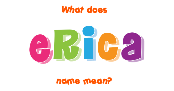 erica-name-meaning-of-erica