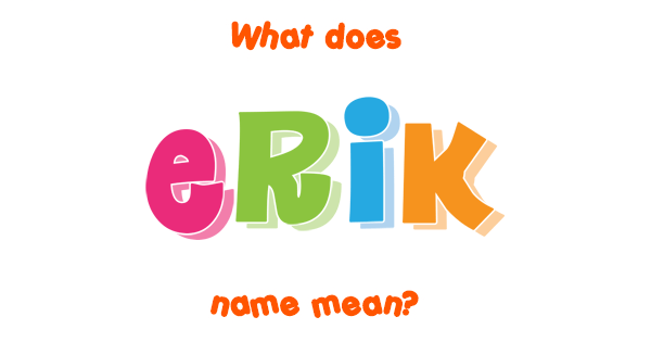 erik-name-meaning-of-erik