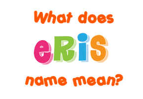 Meaning of Eris Name