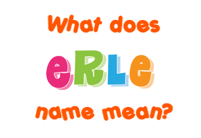 Meaning of Erle Name