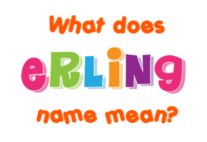 Meaning of Erling Name