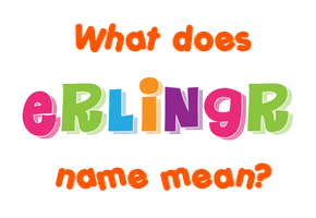 Meaning of Erlingr Name