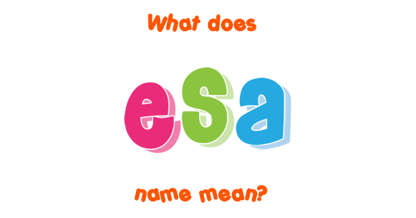 esa-name-meaning-of-esa