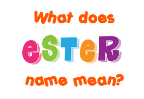 Meaning of Ester Name