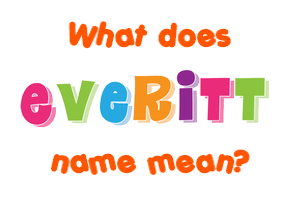 Meaning of Everitt Name