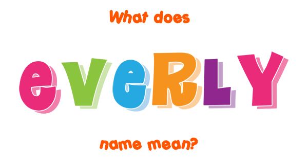 Everly Meaning Of Name.html