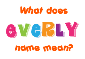 Meaning of Everly Name