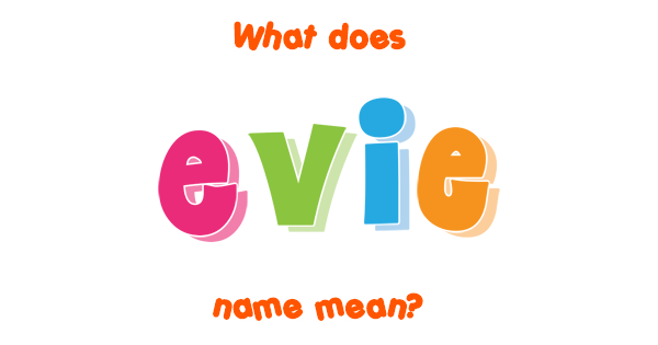 evie-name-meaning-of-evie