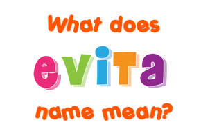 Meaning of Evita Name