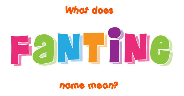 fantine-name-meaning-of-fantine