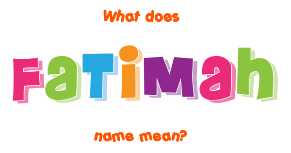 fatimah-name-meaning-of-fatimah