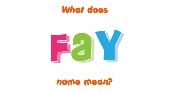 fay-name-meaning-of-fay