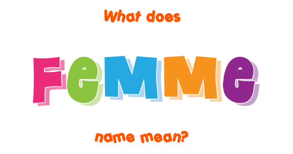 femme-name-meaning-of-femme