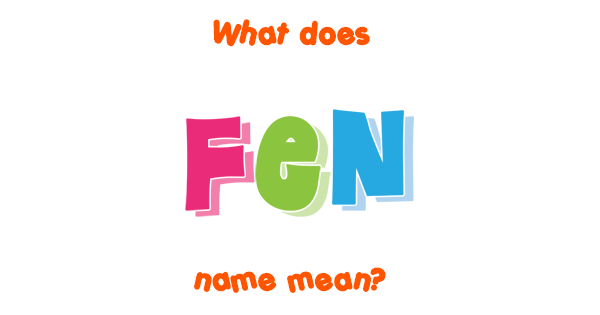 fen-name-meaning-of-fen