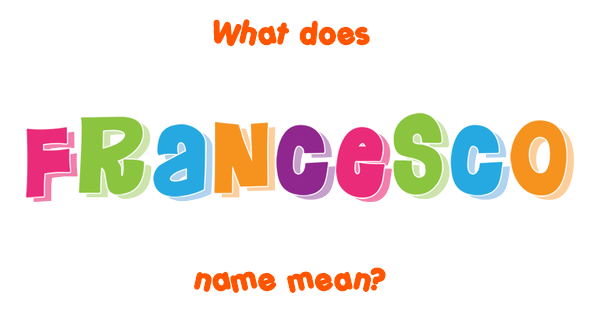 francesco-name-meaning-of-francesco