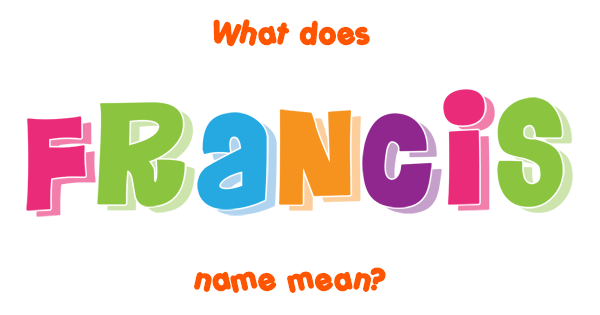 francis-name-meaning-of-francis