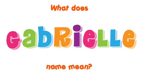 gabrielle-name-meaning-of-gabrielle