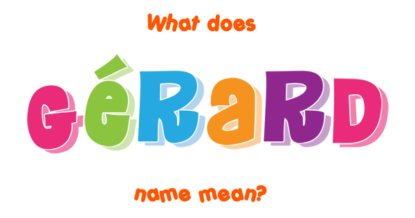 g-rard-name-meaning-of-g-rard