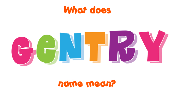 gentry-name-meaning-of-gentry