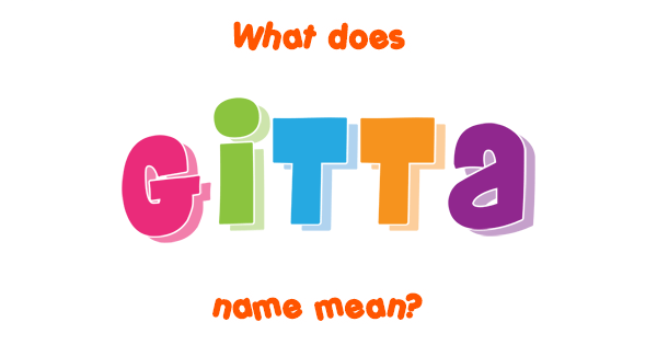 Gitta Meaning In English