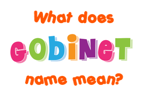 Meaning of Gobinet Name