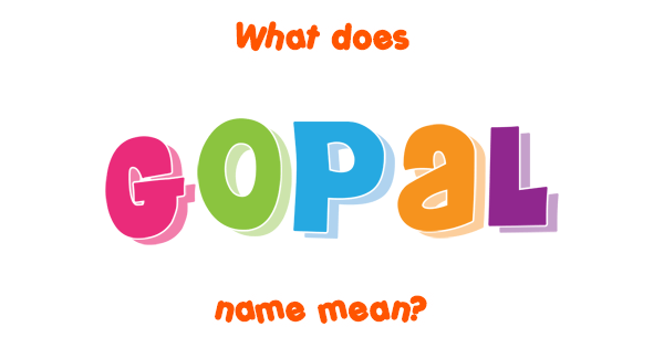 gopal-name-meaning-of-gopal