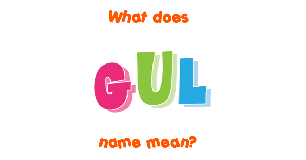 gul-name-meaning-of-gul