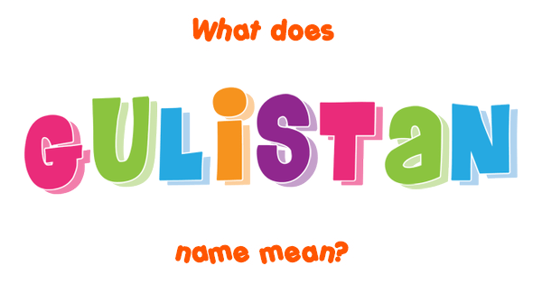 gulistan-name-meaning-of-gulistan