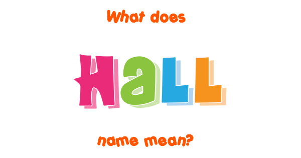 hall-name-meaning-of-hall