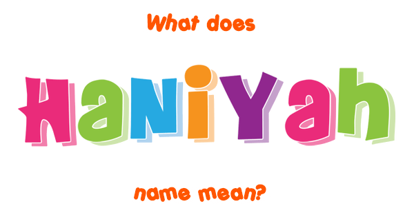 haniyah-name-meaning-of-haniyah