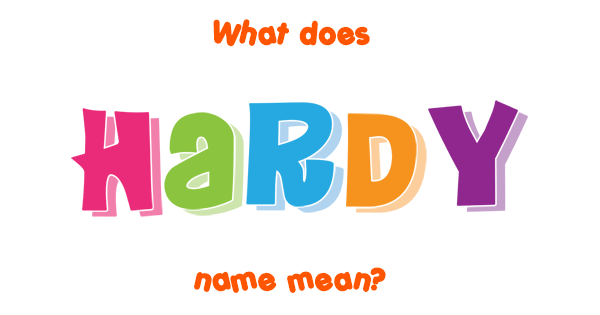 hardy-name-meaning-of-hardy