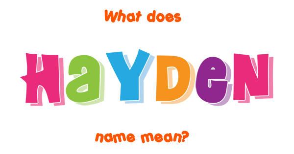 hayden-name-meaning-of-hayden