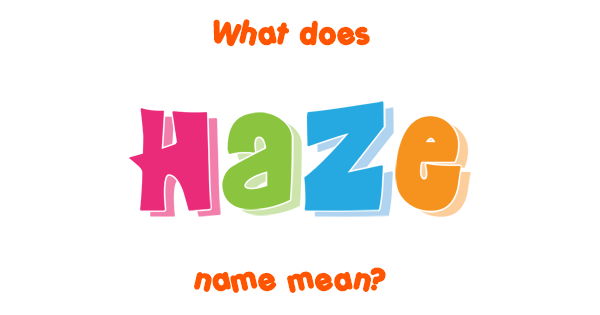 haze-name-meaning-of-haze