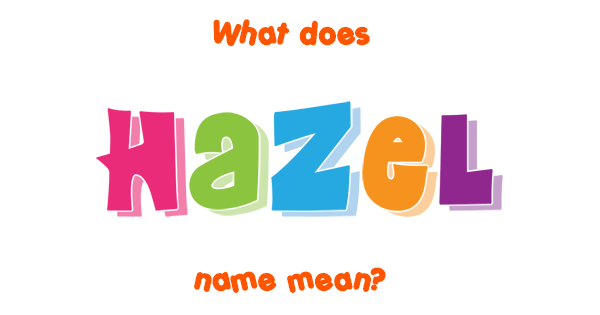 hazel name meaning